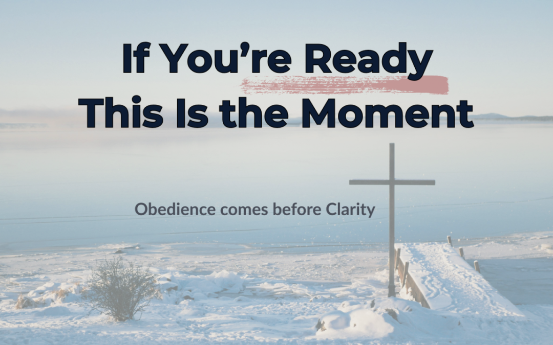 Obedience Before Clarity